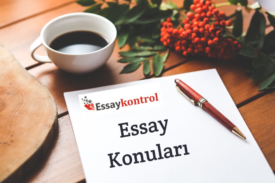 Essay Konuları (Güncel & Klasik)